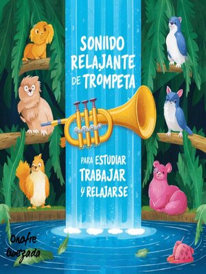 cover image of Sonido Relajante de Trompeta Para Estudiar Trabajar Y Relajarse